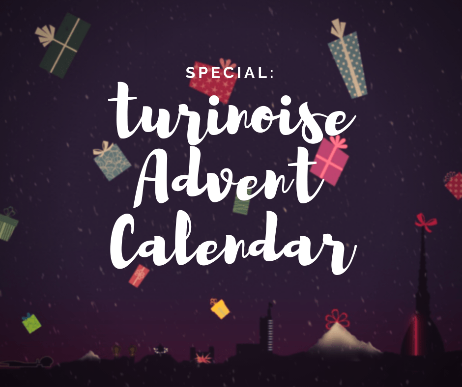 Regali #Turinoiseapproved con il Calendario dell’Avvento di Turinoise