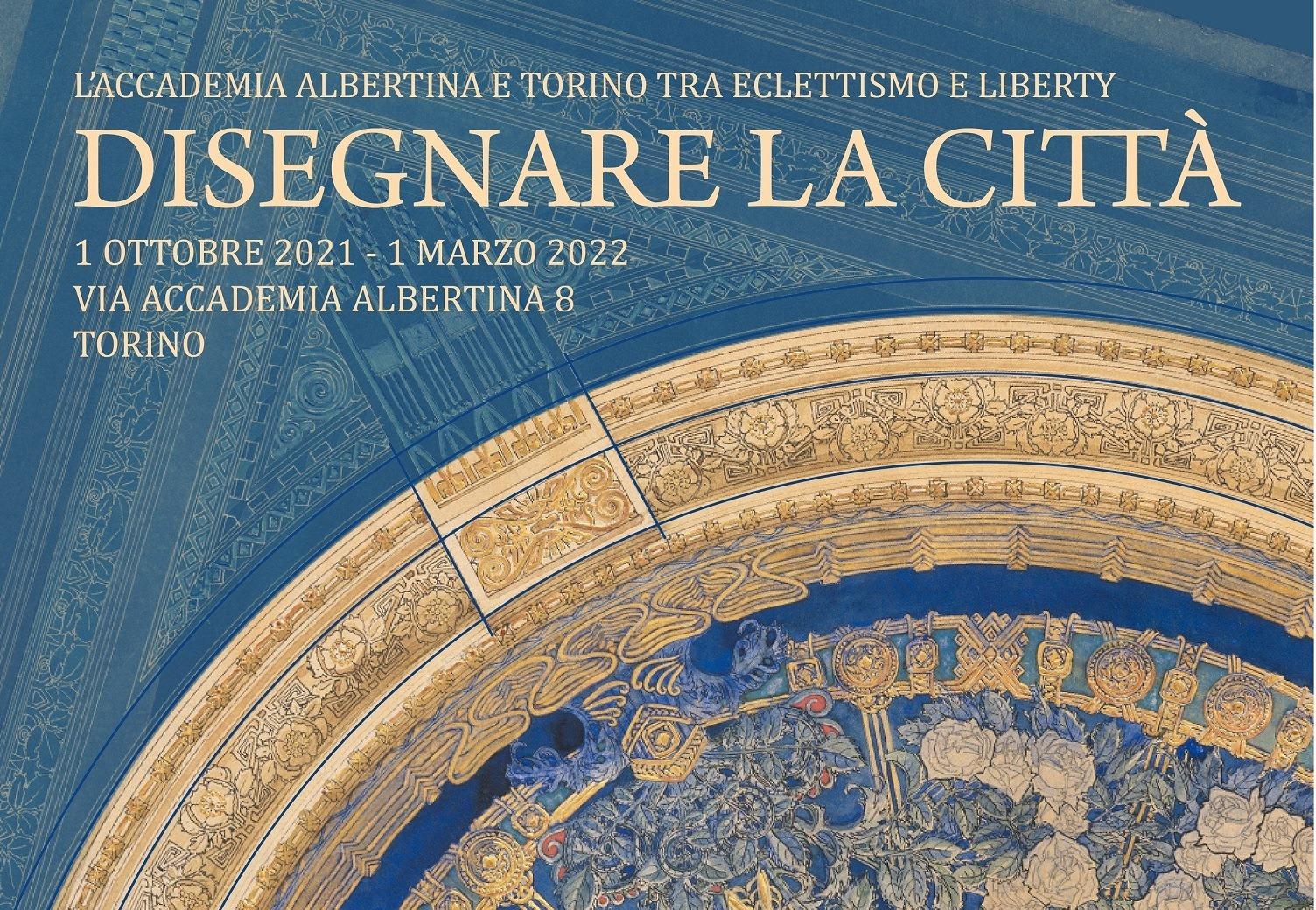 Disegnare la città L’Accademia Albertina e Torino tra Eclettismo e Liberty