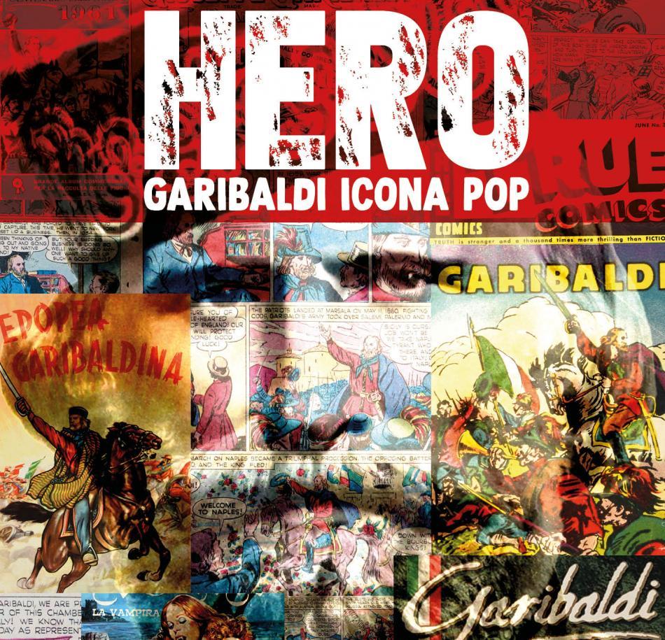 Garibaldi icona pop - Museo del Risorgimento di Torino
