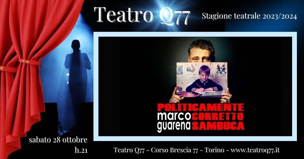 Politicamente Corretto Sambuca - Marco Guarena - Sala Q77 Torino