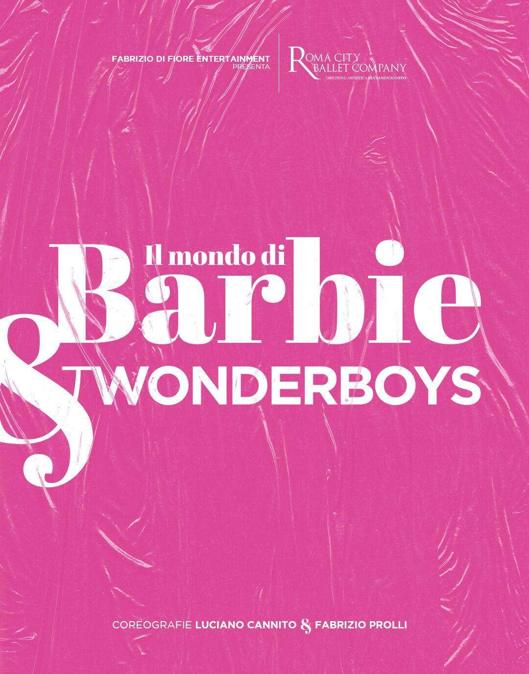 Il mondo di Barbie & Wonderboys - Teatro Gioiello Torino